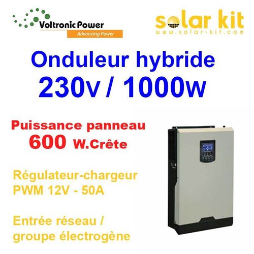 Onduleur hybride 230V 1000W - chargeur 12V - PWM 600Wc